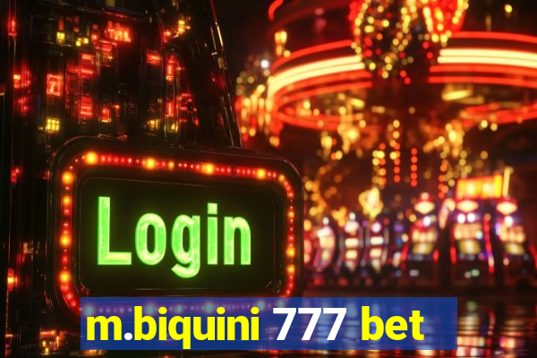 m.biquini 777 bet